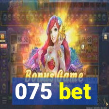 075 bet