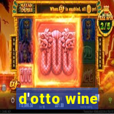 d'otto wine