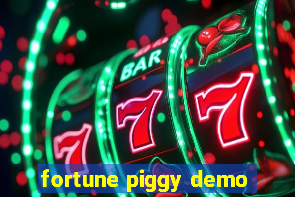 fortune piggy demo