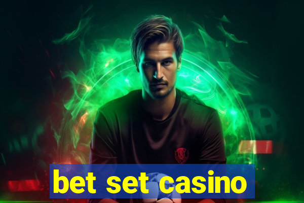 bet set casino