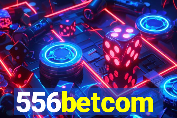 556betcom