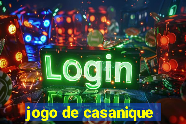 jogo de casanique