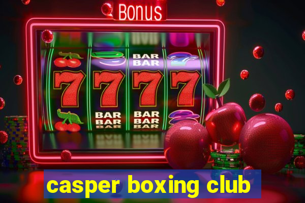 casper boxing club