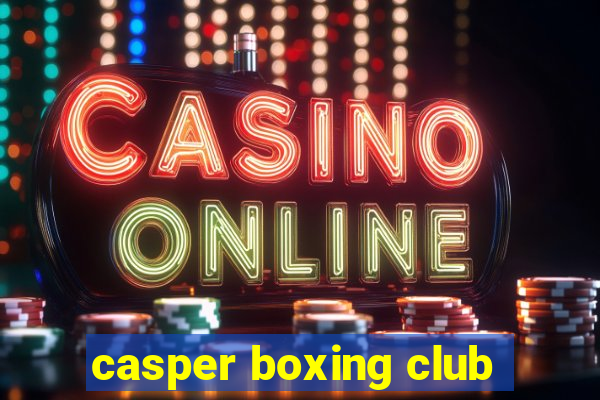 casper boxing club