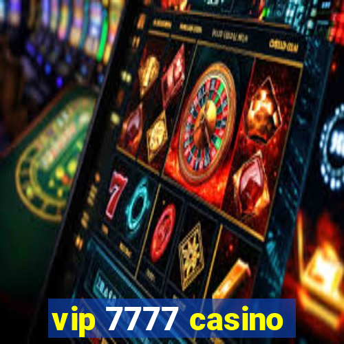 vip 7777 casino