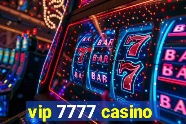 vip 7777 casino