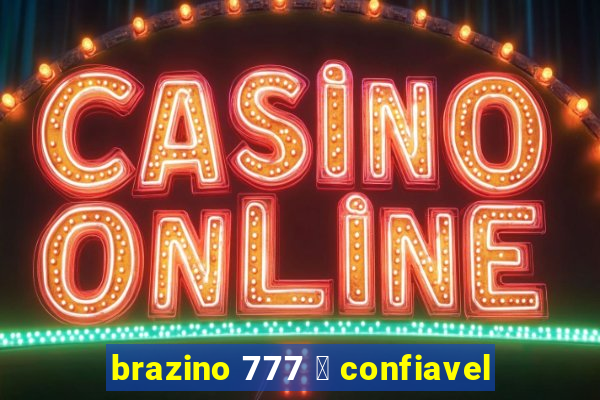 brazino 777 茅 confiavel