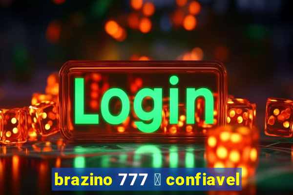 brazino 777 茅 confiavel