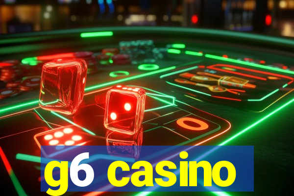 g6 casino