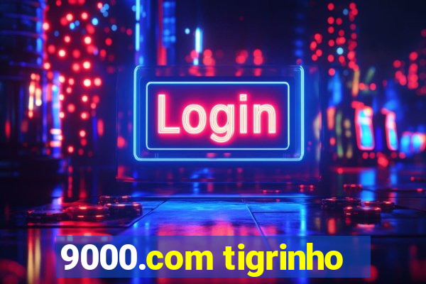 9000.com tigrinho