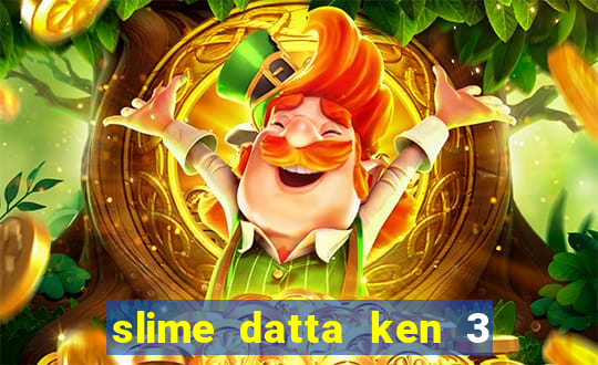 slime datta ken 3 temporada dublado