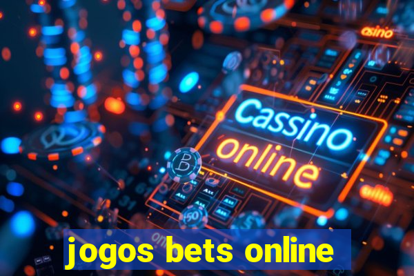 jogos bets online