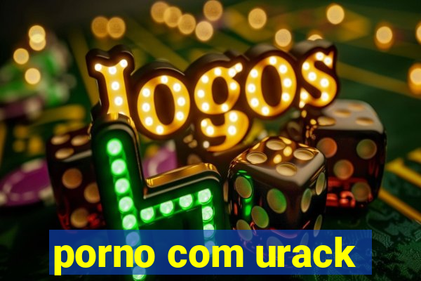 porno com urack