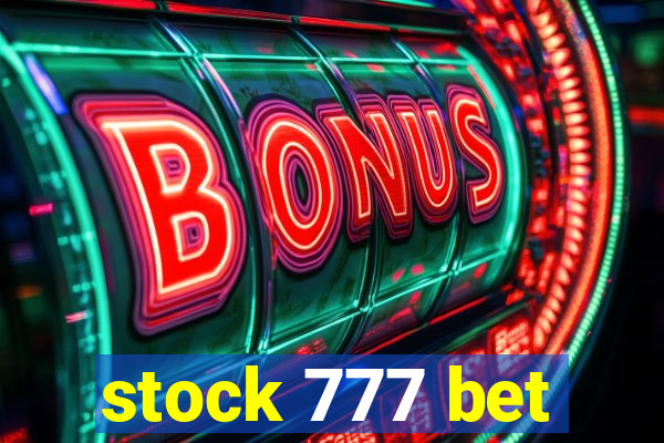 stock 777 bet