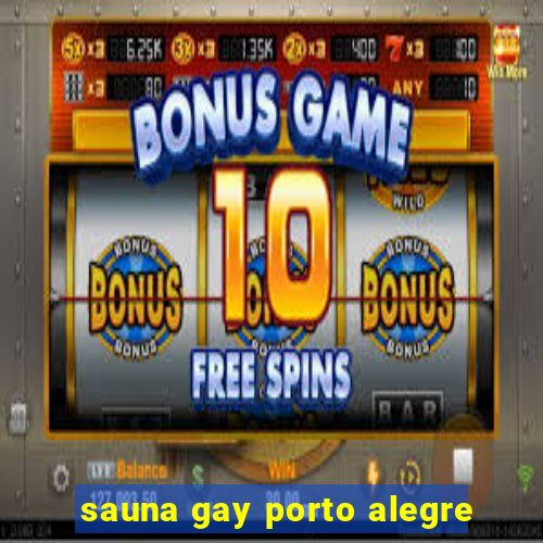 sauna gay porto alegre