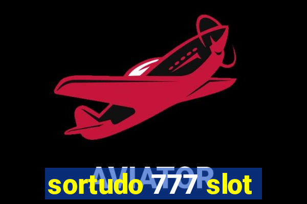 sortudo 777 slot