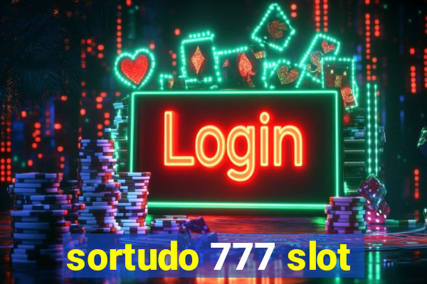 sortudo 777 slot