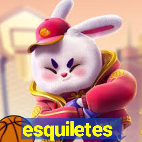 esquiletes