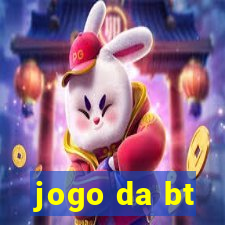 jogo da bt