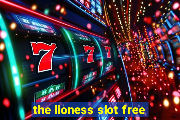 the lioness slot free