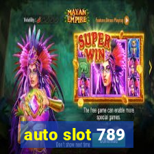 auto slot 789