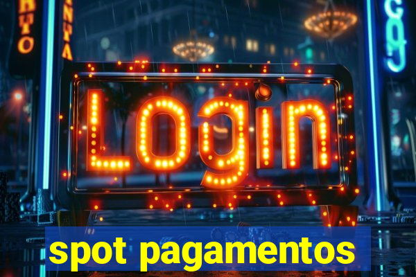 spot pagamentos