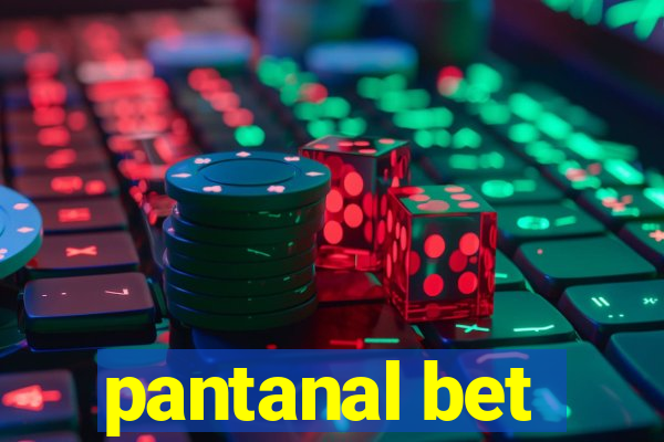 pantanal bet