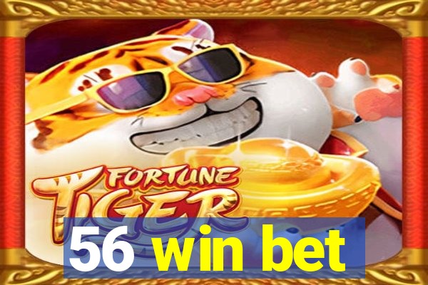 56 win bet