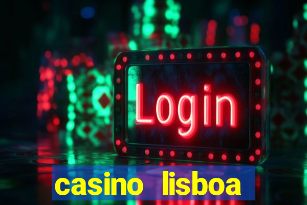 casino lisboa lisbon portugal