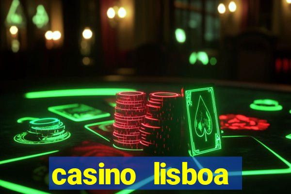 casino lisboa lisbon portugal