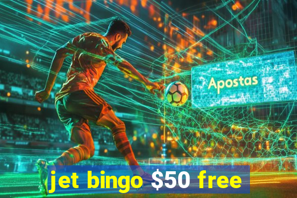 jet bingo $50 free