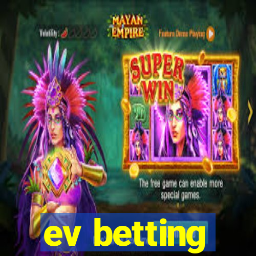 ev betting