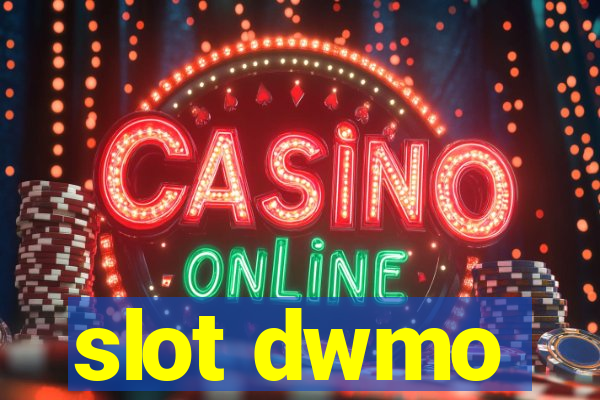 slot dwmo