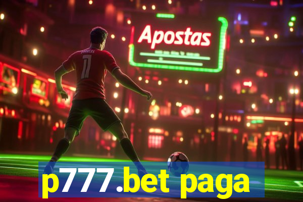 p777.bet paga