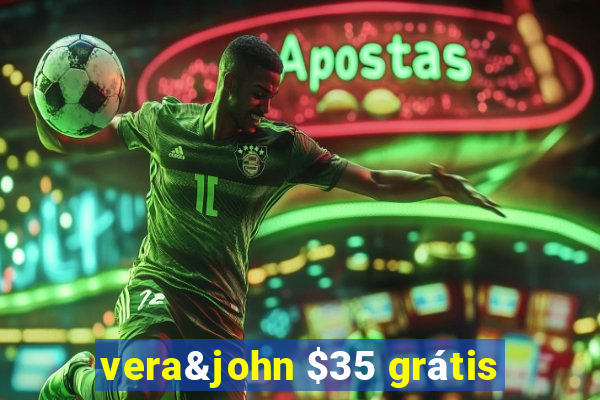 vera&john $35 grátis