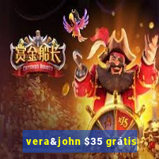 vera&john $35 grátis