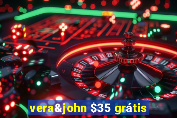 vera&john $35 grátis