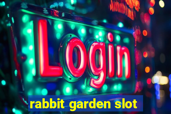 rabbit garden slot