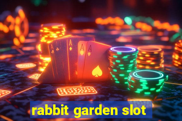 rabbit garden slot