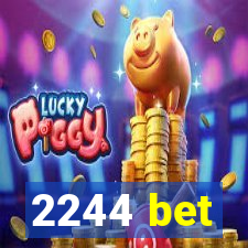 2244 bet