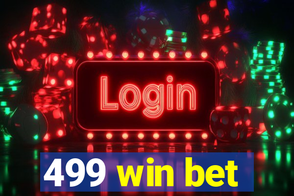 499 win bet