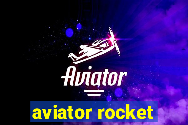 aviator rocket