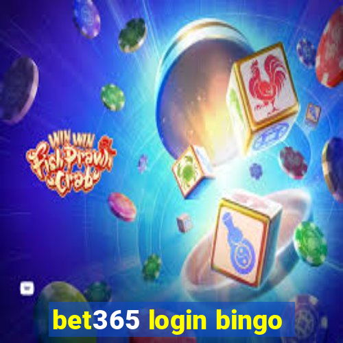 bet365 login bingo