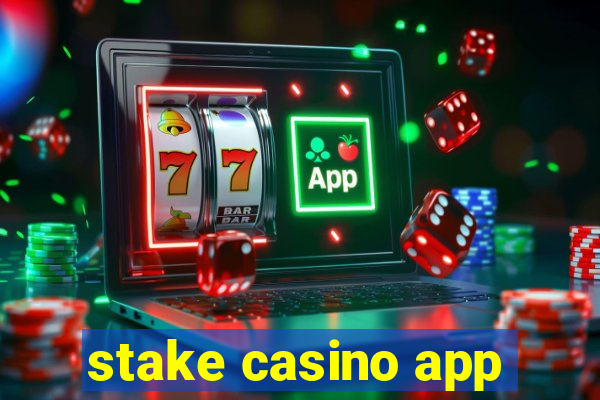 stake casino app