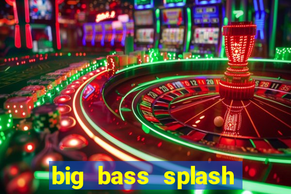 big bass splash slot recenzie