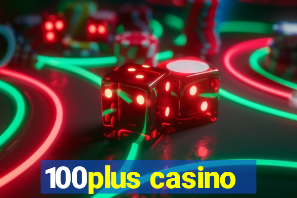 100plus casino