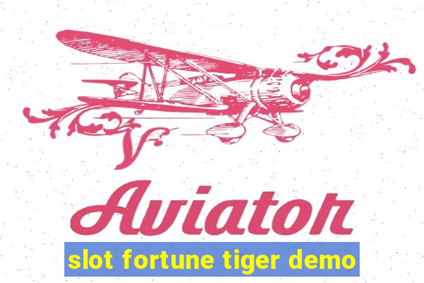 slot fortune tiger demo