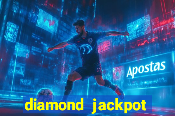 diamond jackpot mega slots