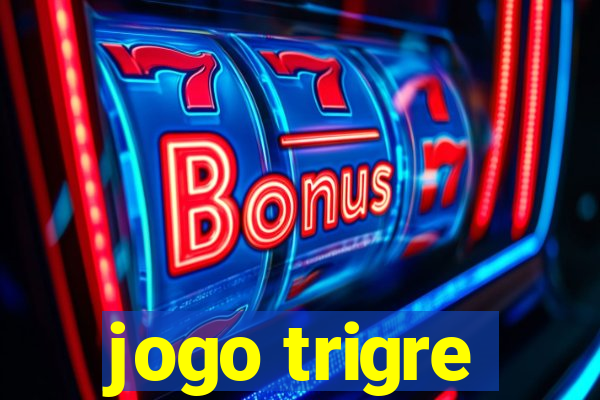 jogo trigre