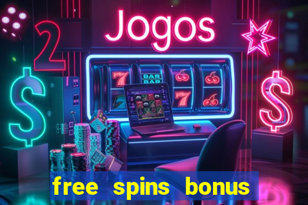 free spins bonus no deposit casino